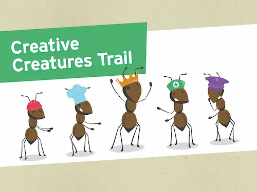 Five cartoon ants with different hats: construction helmet, chef's hat, crown, nurse's cap, and artist's beret. Text above reads 'Creative Creatures Trail.'
